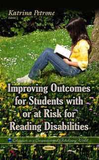 Improving Outcomes for Students with or at Risk for Reading Disabilities