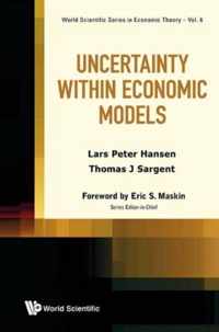 Uncertainty Within Economic Models