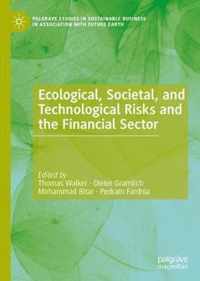 Ecological, Societal, and Technological Risks and the Financial Sector