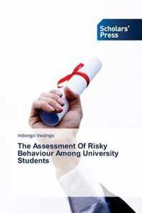 The Assessment Of Risky Behaviour Among University Students