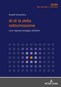 Al di la della sottomissione; Una risposta teologica all'Islam