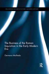 The Business of the Roman Inquisition in the Early Modern Era