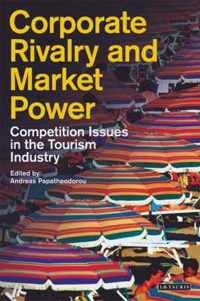 Corporate Rivalry And Market Power: Competition Issues In The Tourism Industry