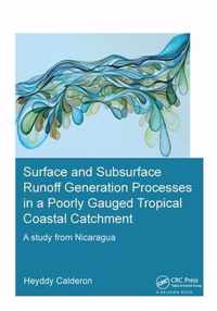 Surface and Subsurface Runoff Generation Processes in a Poorly Gauged Tropical Coastal Catchment