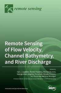 Remote Sensing of Flow Velocity, Channel Bathymetry, and River Discharge