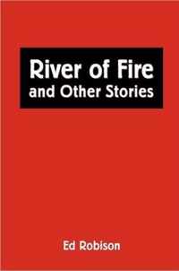 River of Fire and Other Stories