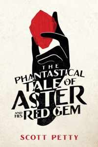 The Phantastical Tale of Aster And His Red Gem