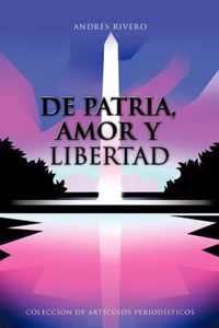 De Patria, Amor y Libertad