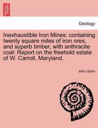 Inexhaustible Iron Mines