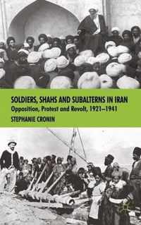 Soldiers, Shahs, And Subalterns In Iran