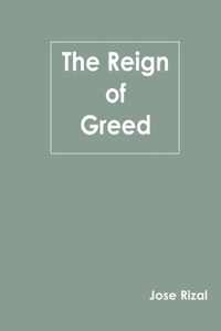 The Reign of Greed