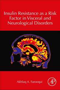 Insulin Resistance as a Risk Factor in Visceral and Neurological Disorders