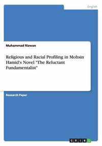 Religious and Racial Profiling in Mohsin Hamid's Novel "The Reluctant Fundamentalist"