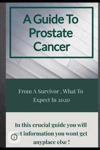 A Guide To Prostate Cancer