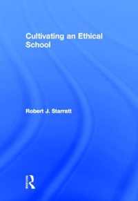 Cultivating an Ethical School