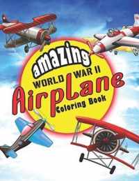 Amazing World War II Airplane Coloring Book