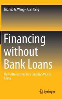 Financing without Bank Loans