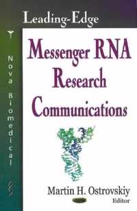 Leading-Edge Messenger RNA Research Communications