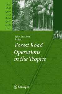 Forest Road Operations in the Tropics