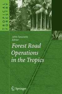 Forest Road Operations in the Tropics