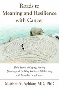 Roads to Meaning and Resilience with Cancer