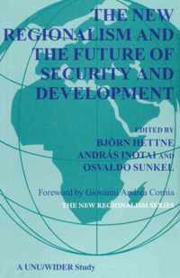 The New Regionalism and the Future of Security and Development