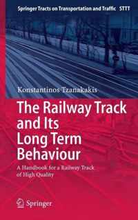 The Railway Track and Its Long Term Behaviour: A Handbook for a Railway Track of High Quality