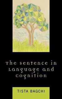 The Sentence in Language and Cognition