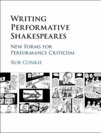 Writing Performative Shakespeares