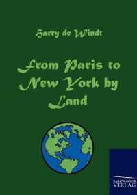 From Paris to New York by Land