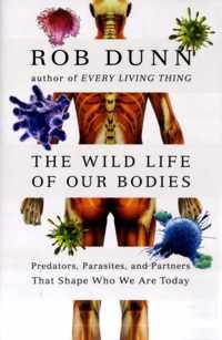 The Wild Life of Our Bodies