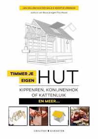 Timmer je eigen hut, kippenren, konijnenhok, kattenluik... en meer