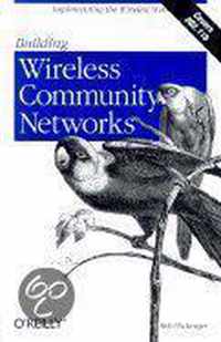 Building Wireless Community Networks