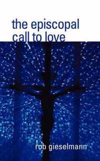 The Episcopal Call to Love