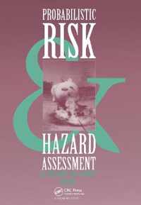 Probabilistic Risk and Hazard Assessment: Proceedings of the Conference, Newcastle, Nsw, Australia, 22-23 September 1993