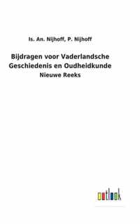 Bijdragen voor Vaderlandsche Geschiedenis en Oudheidkunde