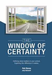 The WINDOW of CERTAINTY