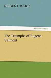 The Triumphs of Eugène Valmont