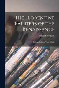 The Florentine Painters of the Renaissance