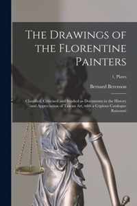 The Drawings of the Florentine Painters