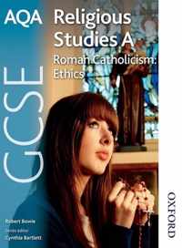 AQA GCSE Religious Studies a Roman Catholicism Ethics