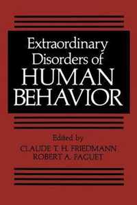 Extraordinary Disorders of Human Behavior