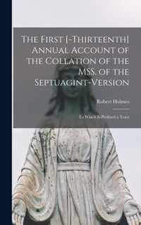 The First [-thirteenth] Annual Account of the Collation of the MSS. of the Septuagint-version