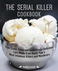 The Serial Killer Cookbook