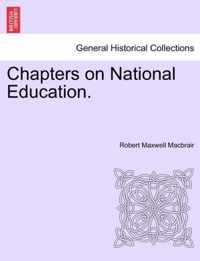 Chapters on National Education.