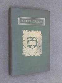 The Plays and Poems of Robert Greene Vol 1