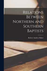 Relations Between Northern and Southern Baptists