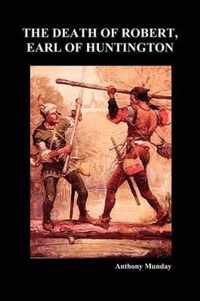 The Death of Robert Earl of Huntington (Paperback)