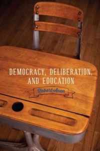 Democracy, Deliberation, and Education