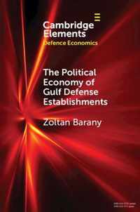 The Political Economy of Gulf Defense Establishments